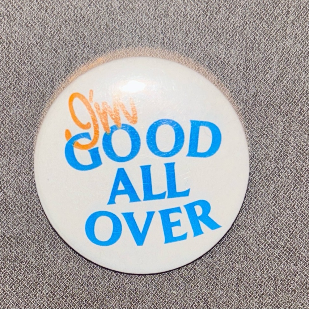 Vintage 70’s White and Blue Button with cheeky message. Approx 3x3in